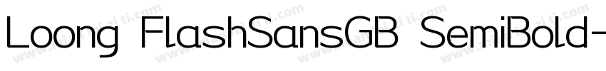 Loong FlashSansGB SemiBold字体转换
